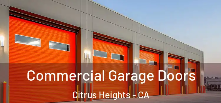  Commercial Garage Doors Citrus Heights - CA