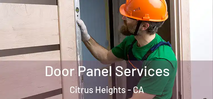 Door Panel Services Citrus Heights - CA