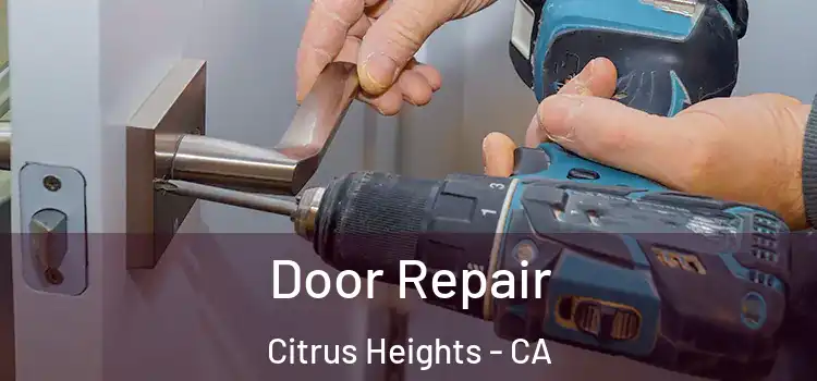 Door Repair Citrus Heights - CA