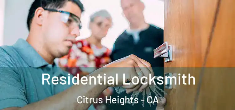 Residential Locksmith Citrus Heights - CA
