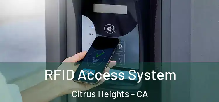 RFID Access System Citrus Heights - CA
