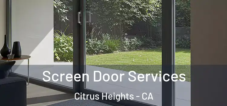 Screen Door Services Citrus Heights - CA