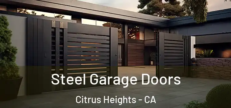 Steel Garage Doors Citrus Heights - CA